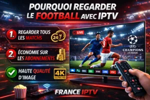 Pourquoi regarder le football avec IPTV